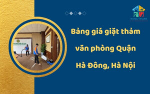 Bảng giá giặt thảm văn phòng Quận Hà Đông, Hà Nội