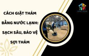 Cách giặt thảm bằng nước lạnh