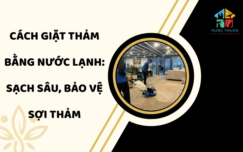 Cách giặt thảm bằng nước lạnh