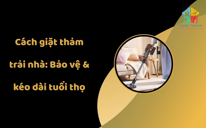 Cách giặt thảm trải nhà