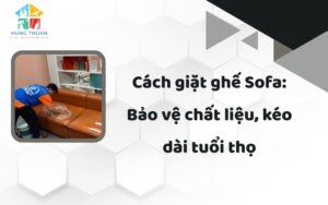 Cách giặt ghế Sofa