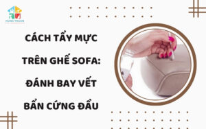 Cách tẩy mực trên ghế sofa