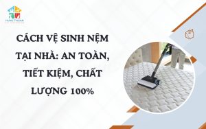 Cách vệ sinh nệm tại nhà