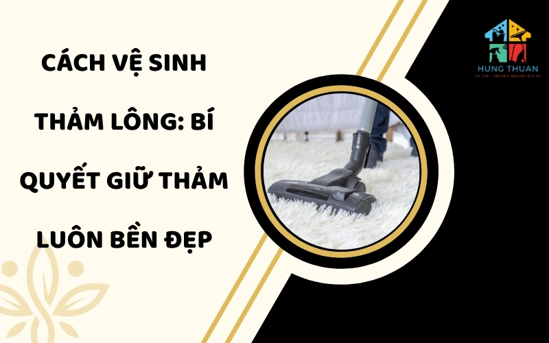 Cách vệ sinh thảm lông