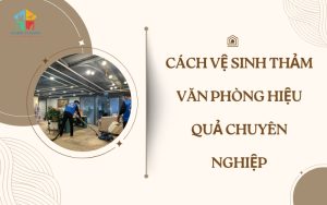 Cách vệ sinh thảm văn phòng hiệu quả