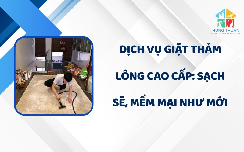 Dịch vụ giặt thảm lông cao cấp