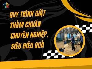 Quy trình giặt thảm