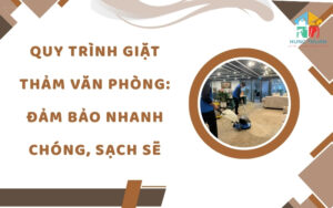 Quy trình giặt thảm văn phòng
