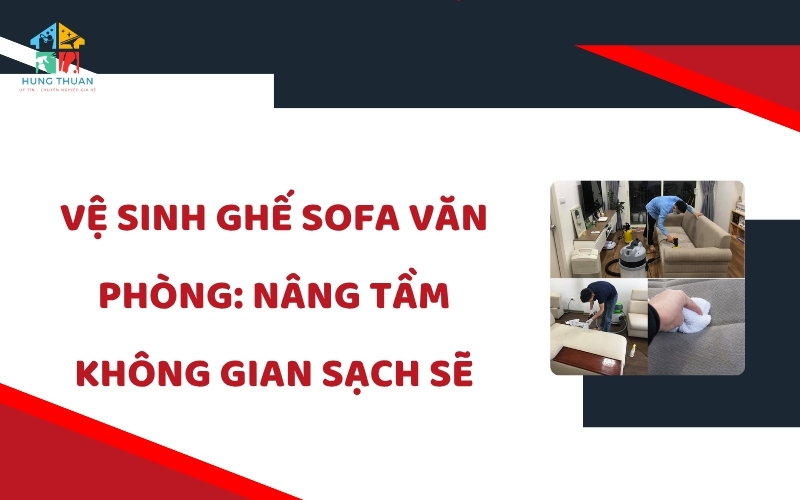 Vệ sinh ghế sofa văn phòng