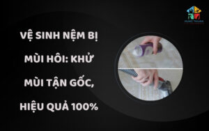 Vệ sinh nệm bị mùi hôi