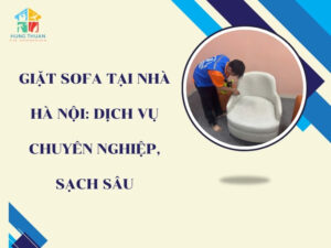 Giặt Sofa tại nhà Hà Nội