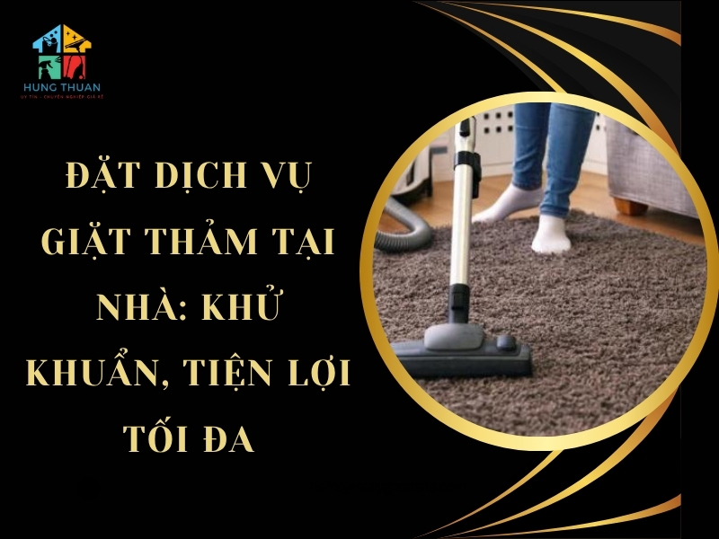 Đặt dịch vụ giặt thảm tại nhà