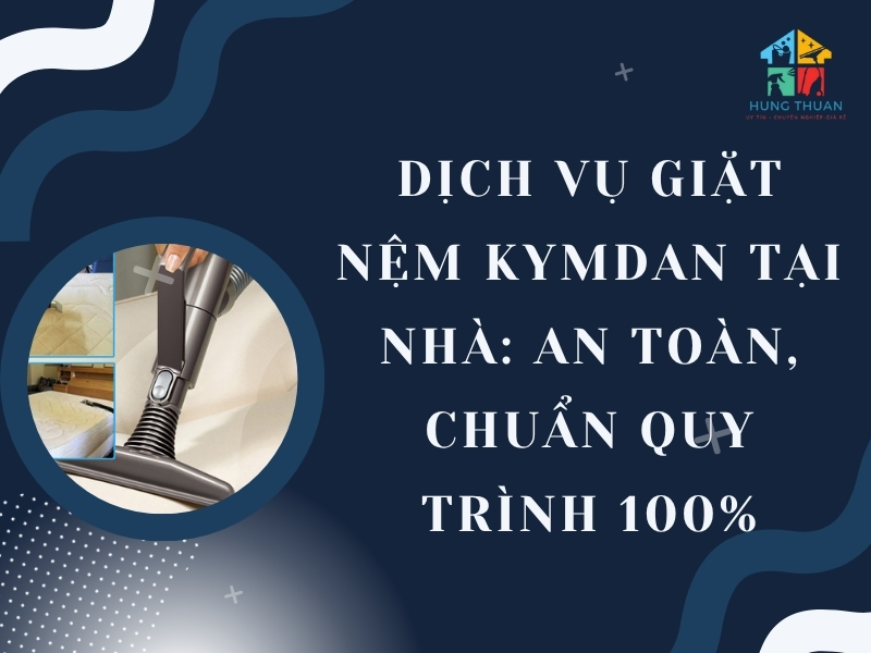 Dịch vụ giặt nệm Kymdan tại nhà