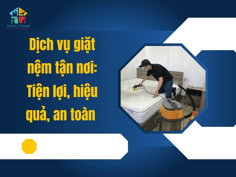 Dịch vụ giặt nệm tận nơi