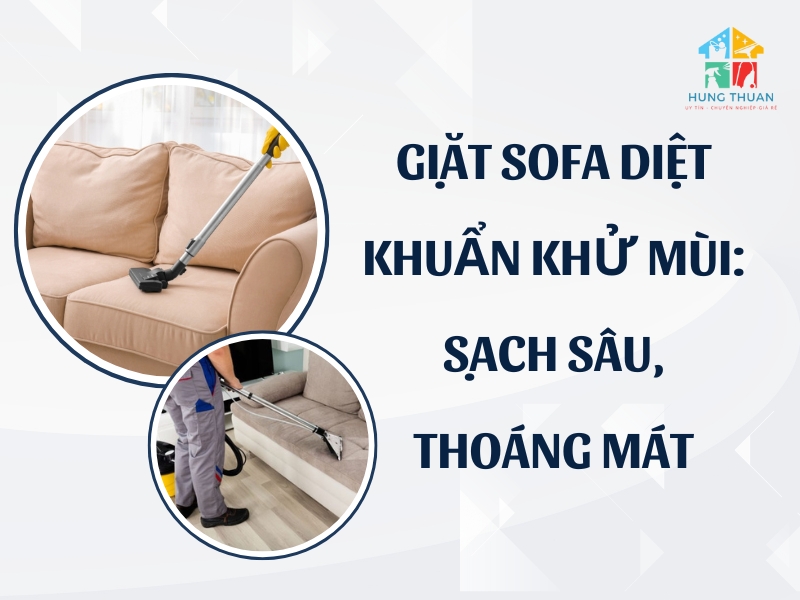 Giặt Sofa diệt khuẩn khử mùi