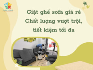 Giặt ghế sofa giá rẻ