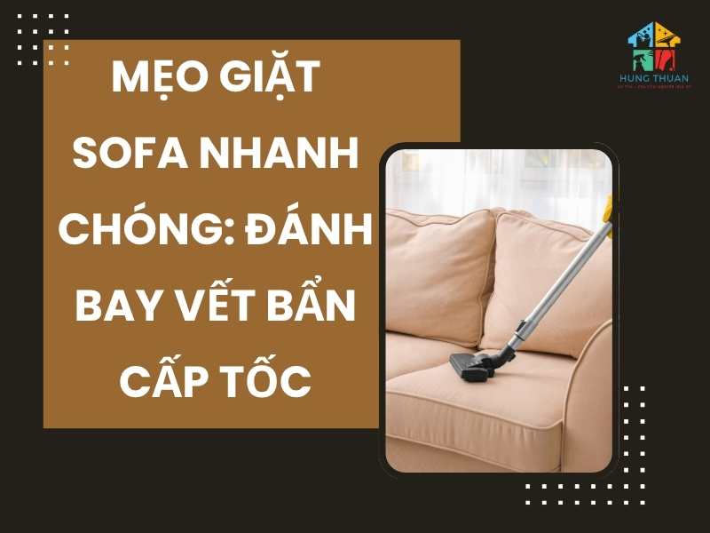 Mẹo giặt sofa nhanh chóng