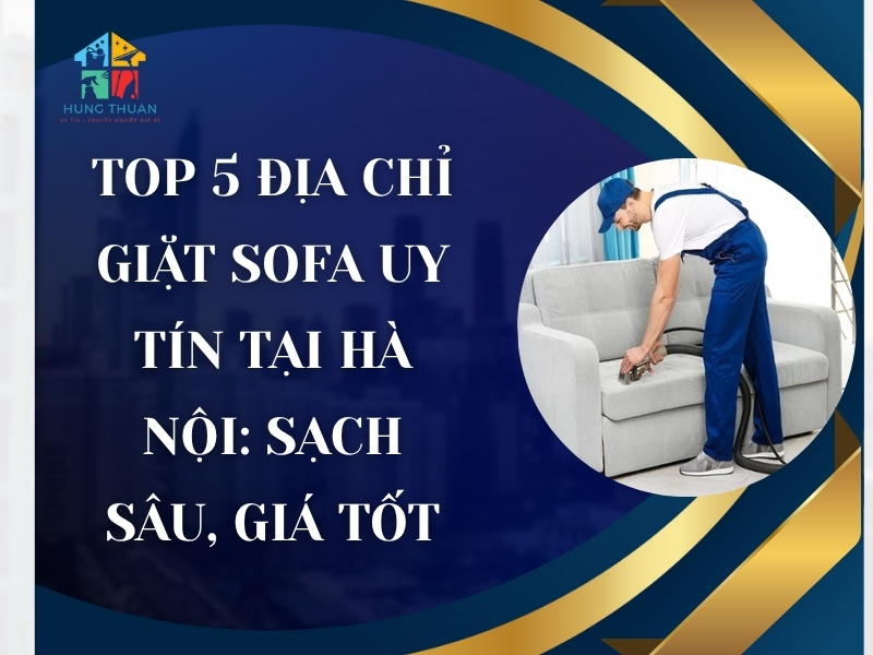 địa chỉ giặt sofa uy tín tại Hà Nội