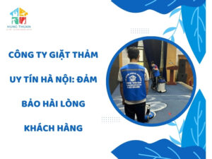 Công ty giặt thảm uy tín Hà Nội