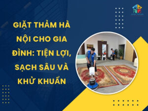 Giặt thảm Hà Nội cho gia đình