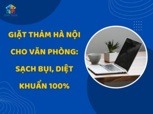 Giặt thảm Hà Nội cho văn phòng