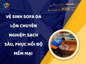 Vệ sinh sofa da lộn chuyên nghiệp
