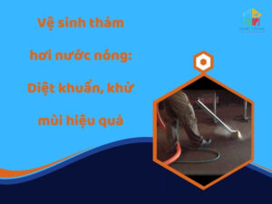 Vệ sinh thảm hơi nước nóng