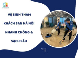 Vệ sinh thảm khách sạn Hà Nội