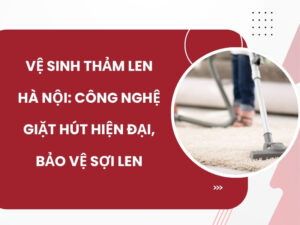 Vệ sinh thảm len Hà Nội