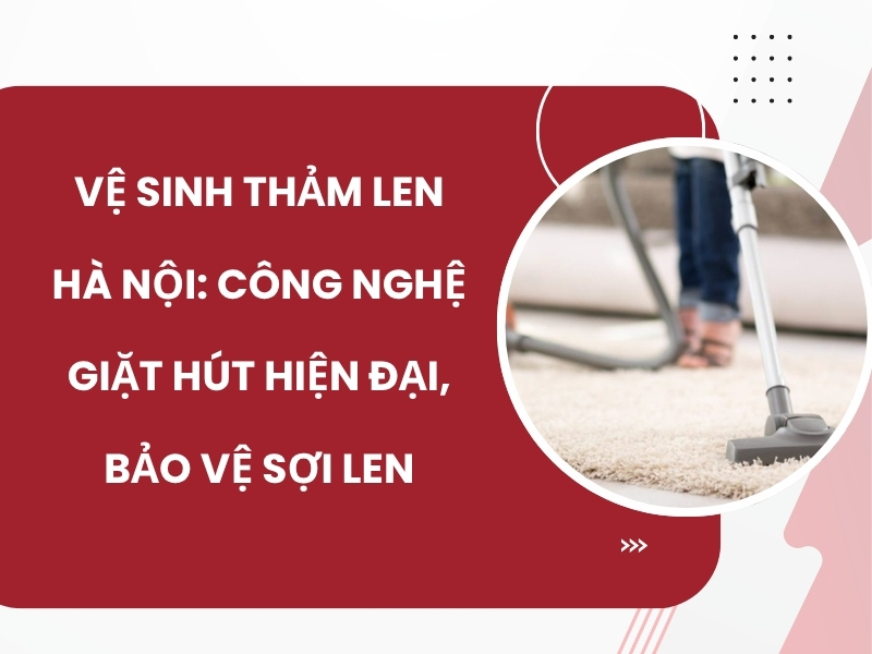 Vệ sinh thảm len Hà Nội