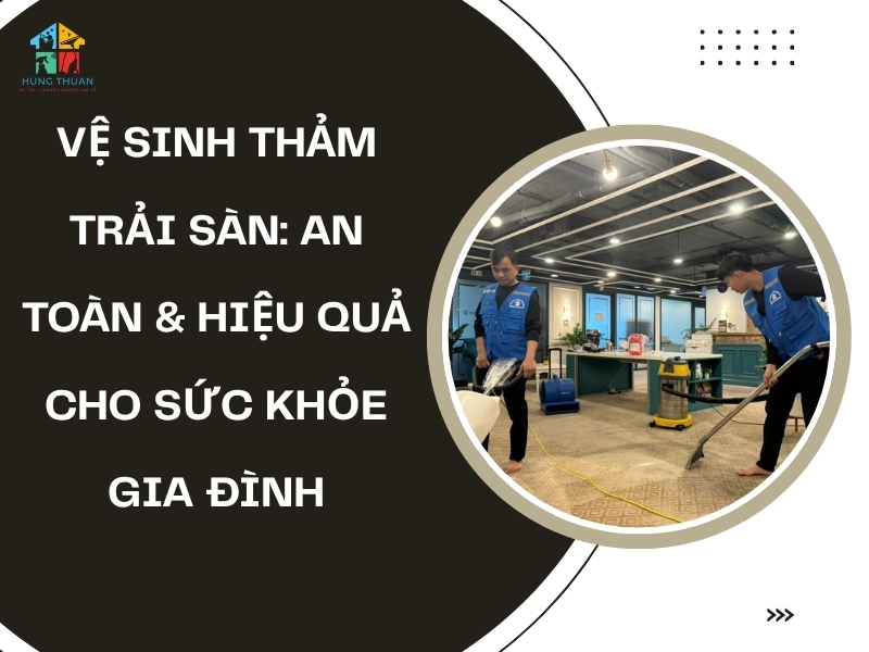 Vệ sinh thảm trải sàn