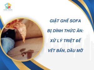 Giặt ghế sofa bị dính thức ăn