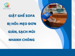 Giặt ghế sofa bị hôi