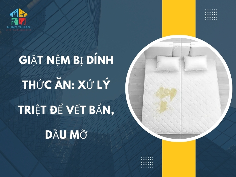 Giặt nệm bị dính thức ăn