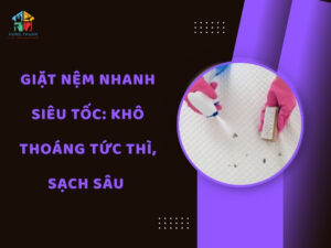 Giặt nệm nhanh
