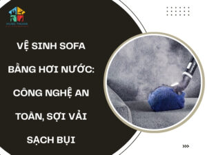 Vệ sinh sofa bằng hơi nước