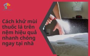 Cách khử mùi thuốc lá trên nệm