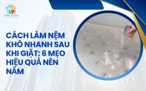Cách làm nệm khô nhanh sau khi giặt