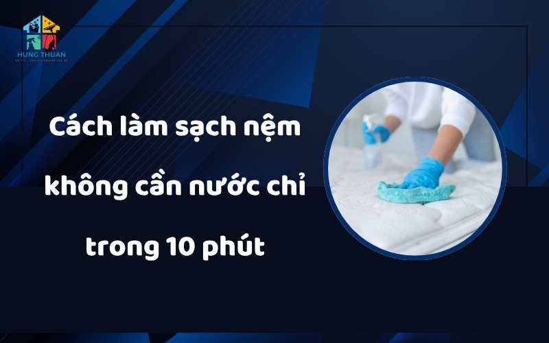 Cách làm sạch nệm không cần nước