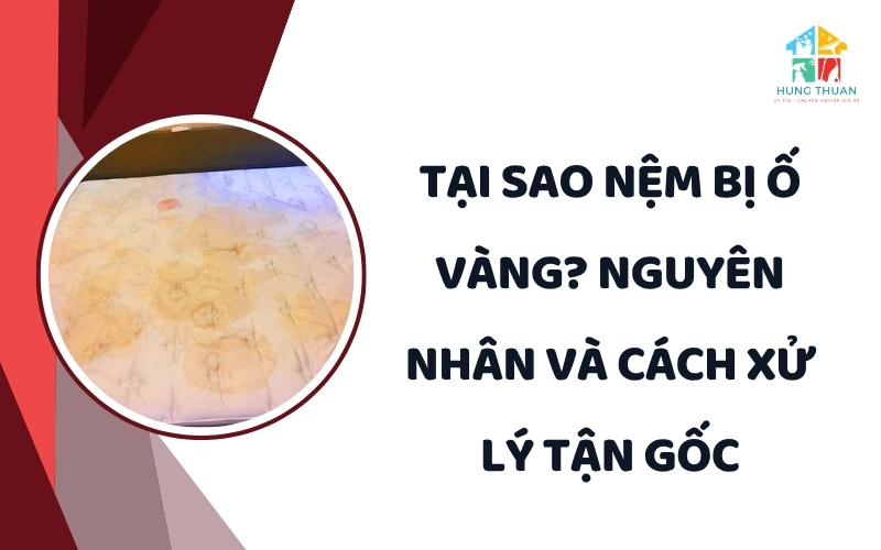 Tại sao nệm bị ố vàng