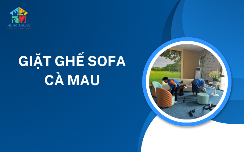 Giặt ghế sofa Cà Mau