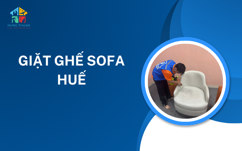Giặt ghế sofa Huế