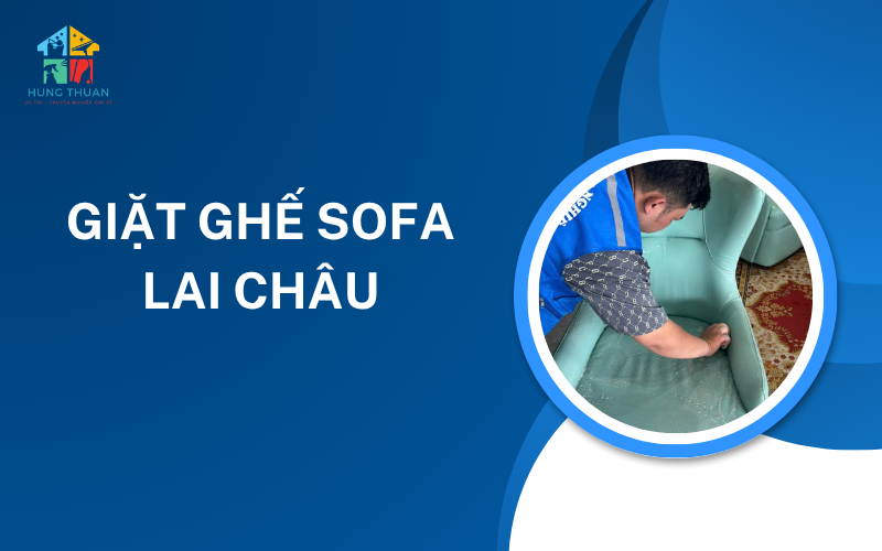 Giặt ghế sofa Lai Châu