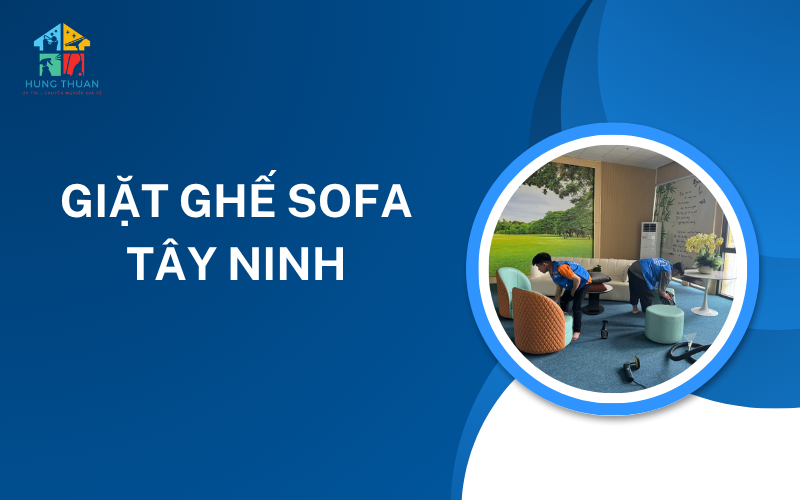 Giặt ghế sofa Tây Ninh