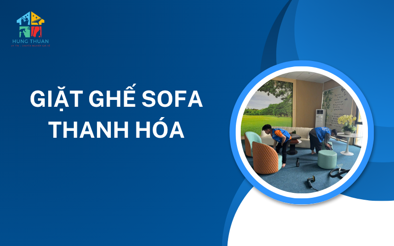 Giặt ghế sofa Thanh Hoá
